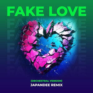 Japandee - Fake Love (Orchestral Version) (Remix)
