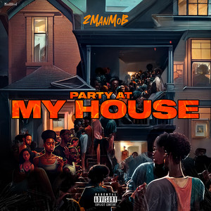 Party at My House (Explicit)