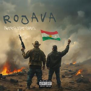 Rojava (feat. Chak1) (Explicit)