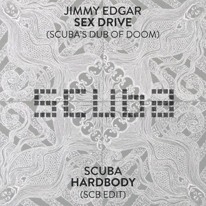 Sex Drive (Scuba's Dub Of Doom) / Hardbody (SCB Edit)