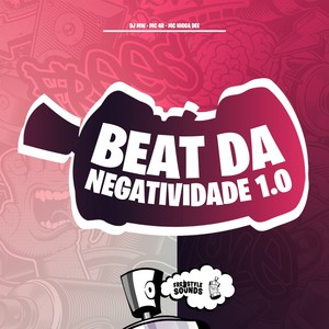 Beat Da Negatividade 1.0 (Explicit)