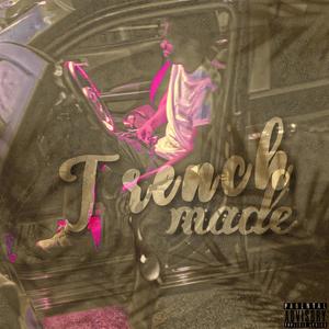 TrenchMade (Explicit)