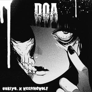 D.O.A (feat. Weepingwolf) [Explicit]