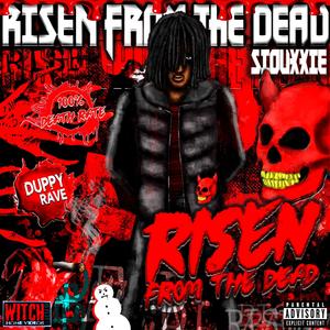 risen from the dead (Explicit)