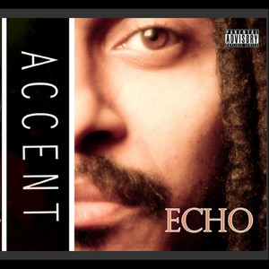 Echo (Explicit)