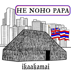 He Noho Papa