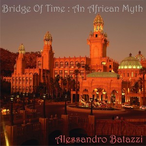 Bridge of Time : An African Myth