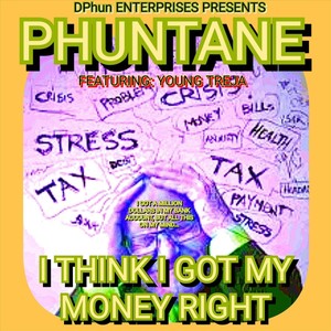 I Think I Got My Money Right(feat. Young Treja) (Explicit)
