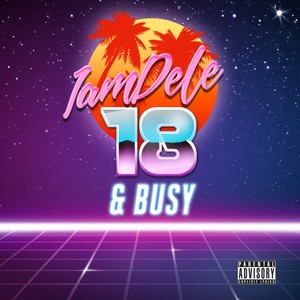 18 & Busy (Explicit)