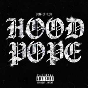 Hood Pope (feat. BFRESH) (Explicit)