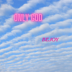 Only God