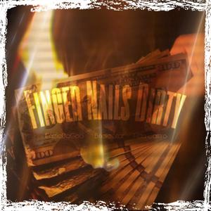 Finger Nails Dirty (feat. Brickz5tar & Hitta Castro) [Explicit]