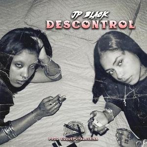 Descontrol (feat. Jordan Films RD & Elquepuyalavaina prod)