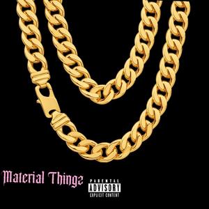 Material Thingz (Explicit)