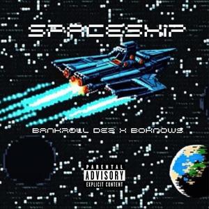 Spaceship (feat. BoKnows) [Explicit]