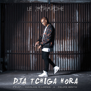 Dja Tchiga Hora(feat. Carlos G. Lopes, Felipe Brito)