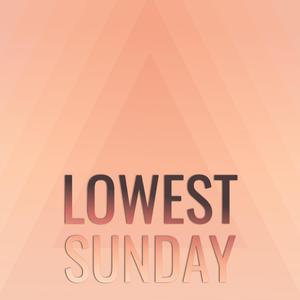 Lowest Sunday