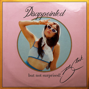 Disappointed but not Surprised (Explicit)