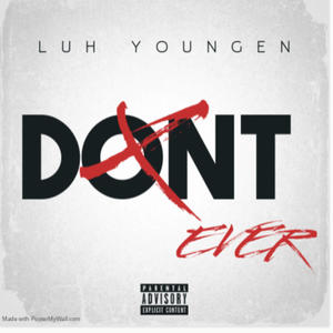 Don't ever (Explicit)