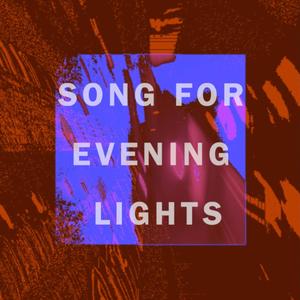 Song For Evening Lights