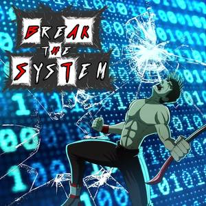 Break The System (Explicit)