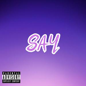 SAY (Explicit)