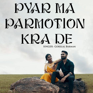 Pyar Ma Parmotion Kra De
