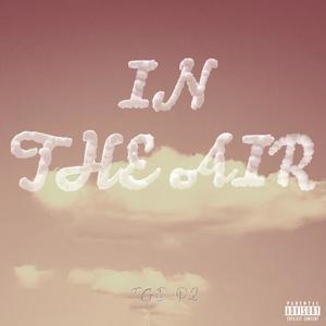 In The Air (Explicit)