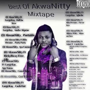 Best Of AkwaNitty By Dj Mic Paul