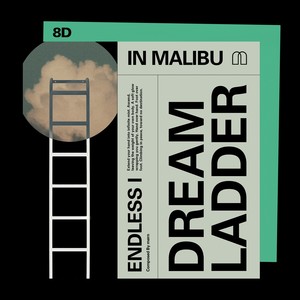 Endless I - Dream Ladder (In Malibu) [8D]