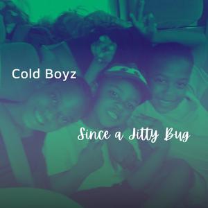 Since a Jitty Bug (feat. ColdBoyz) [Explicit]