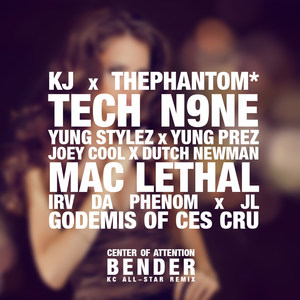 Bender[feat. Tech N9ne, Mac Lethal, Irv da Phenom, Jl of B.Hood, Joey Cool, Dutch Newman & Godemis of Ces Cru] (Remix|Explicit)