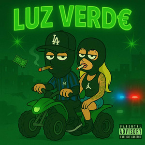 LUZ VERD€ (Explicit)