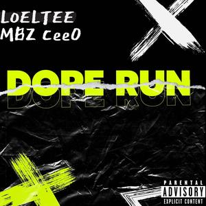 Dope run (feat. MBZ Cee0) [Explicit]