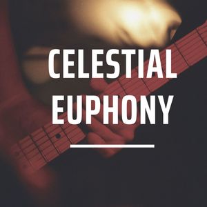 Celestial Euphony (Explicit)