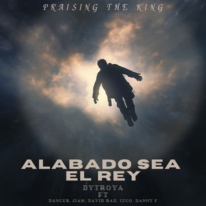 ALABADO SEA EL REY