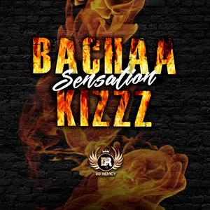BachaaKizzz Sensation (Explicit)