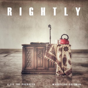 Rightly (feat. Marcellus Coleman)