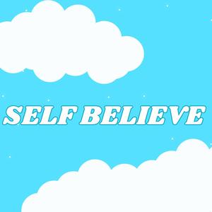 SELF BELIEVE (feat. SYX6) (Explicit)