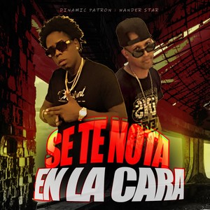Se te Nota en la cara (Explicit)