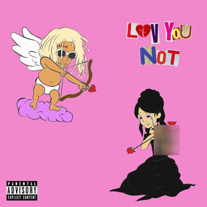 Luh You Not (Explicit)