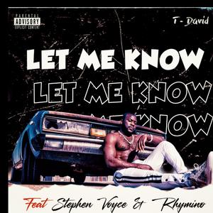 Let me know (feat. Stephen Voyce & Rhymino)