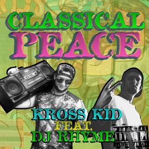 CLASSICAL PEACE (feat. DJ RHYME) [Explicit]