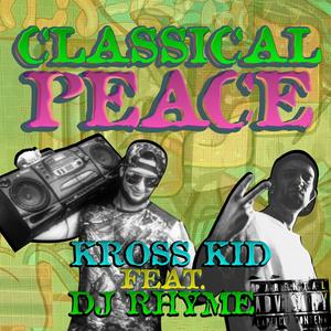 CLASSICAL PEACE(feat. DJ RHYME) (Explicit)