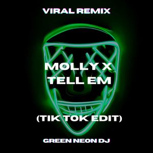 Molly X Tell Em (Tik Tok Edit) (Remix)
