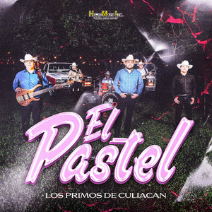El Pastel (Explicit)