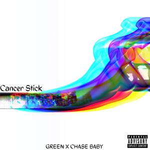 Cancer Stick (feat. Chase Baby) (Explicit)
