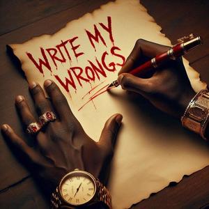 Write My Wrongs (Explicit)