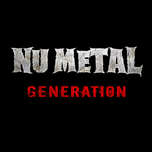 Nu Metal Generation