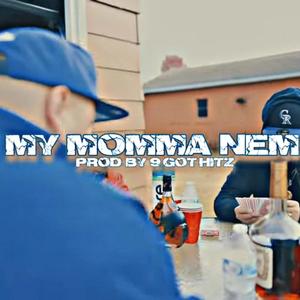 My Momma Nem (feat. 9 Got Hitz) [Explicit]